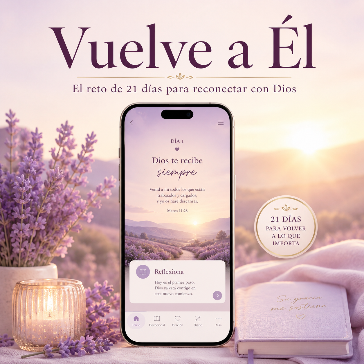Vuelve a Él — El reto de 21 días para reconectar con Dios